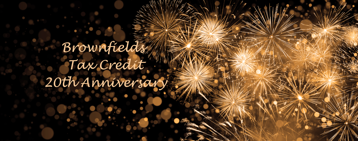 Brownfields Tax Credit 20th Anniversary